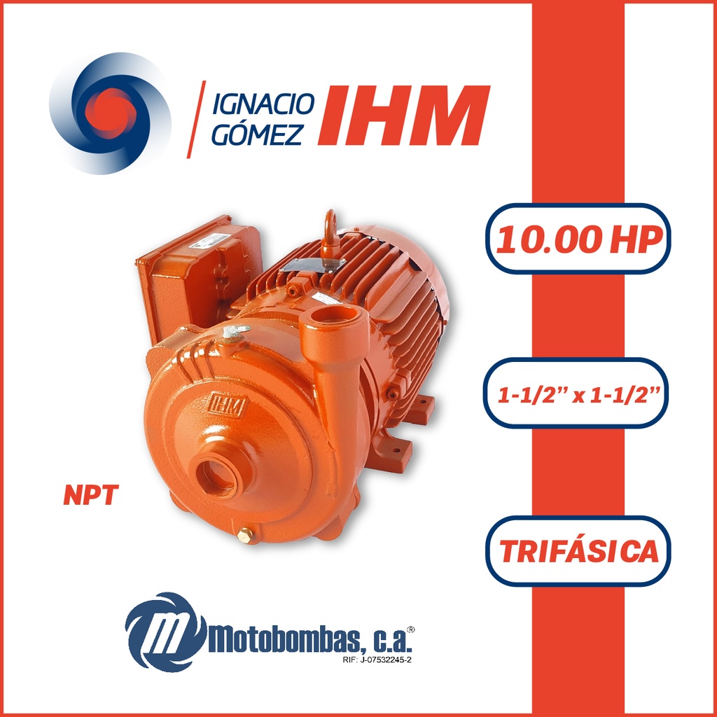 BOMBA MONOBLOCK TF IHM HY-FLO  15H-10TW IHM  10,00HP 3PH 220-440V 60Hz 3600RPM DOL 1-1/2" X 1-1/2" NPT