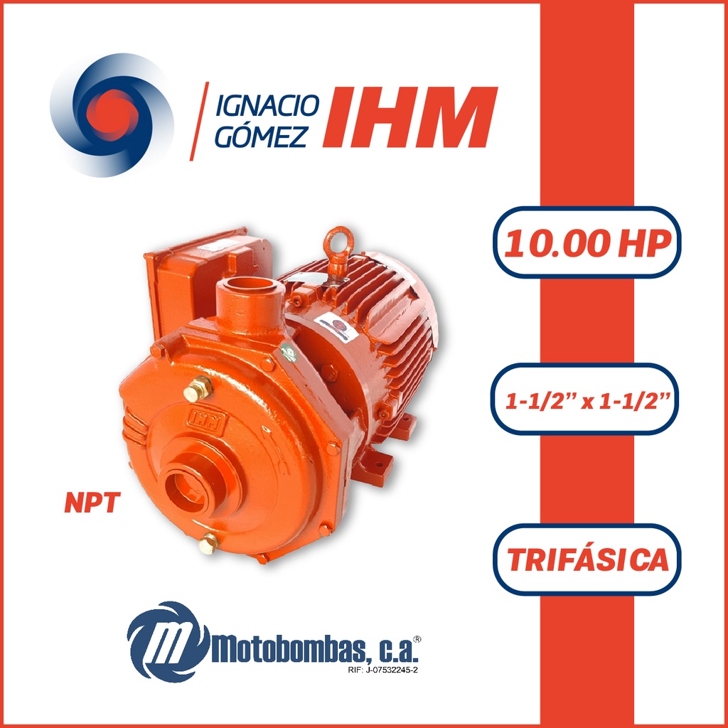 BOMBA MONOBLOCK TF IHM HY-FLO DOBLE IMPULSOR  15HH-10TW IHM  10,00HP 3PH 220-440V 60Hz 3600RPM DOL 1-1/2" X 1-1/2" NPT