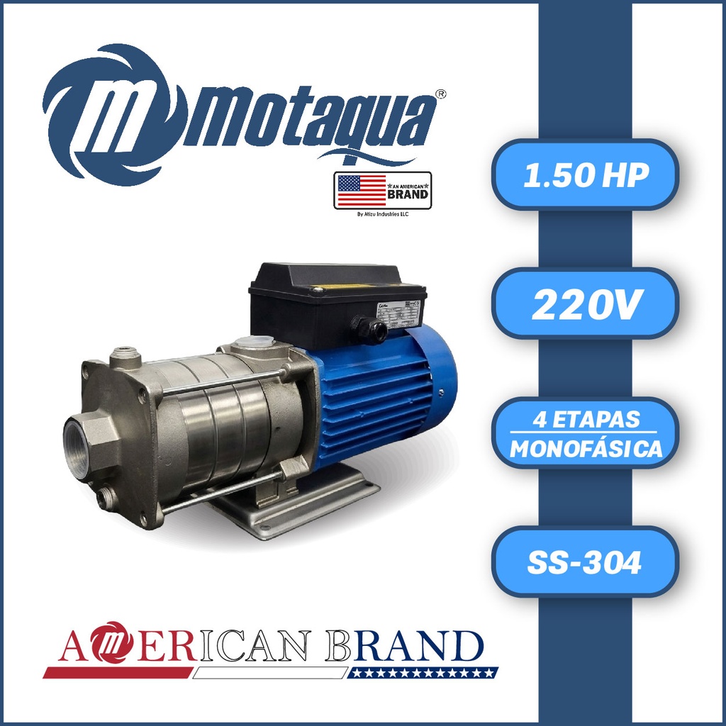 BOMBA MONOBLOCK MULTIETAPAS MF MOTAQUA SERIE MTS MOD. 2M025MCI15 1,50HP 1PH/220V/60HZ/2P/3600RPM 04ET SS/SS